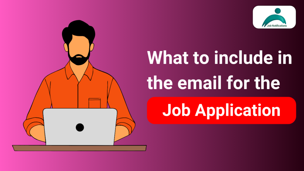 What to include in the email for the job application 