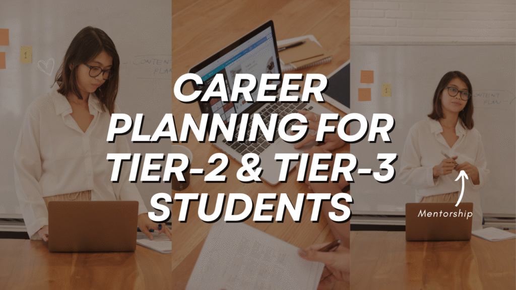 Career Planning for Tier-2 & Tier-3 Students